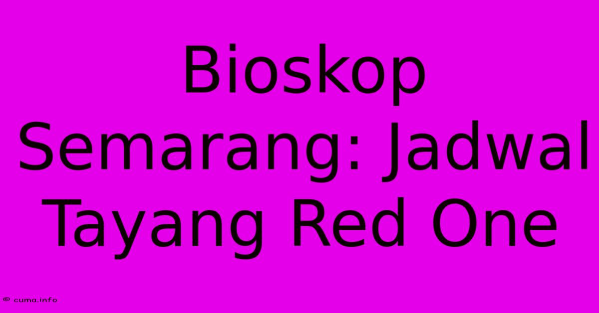 Bioskop Semarang: Jadwal Tayang Red One Bioskop Semarang: Jadwal Tayang Red One