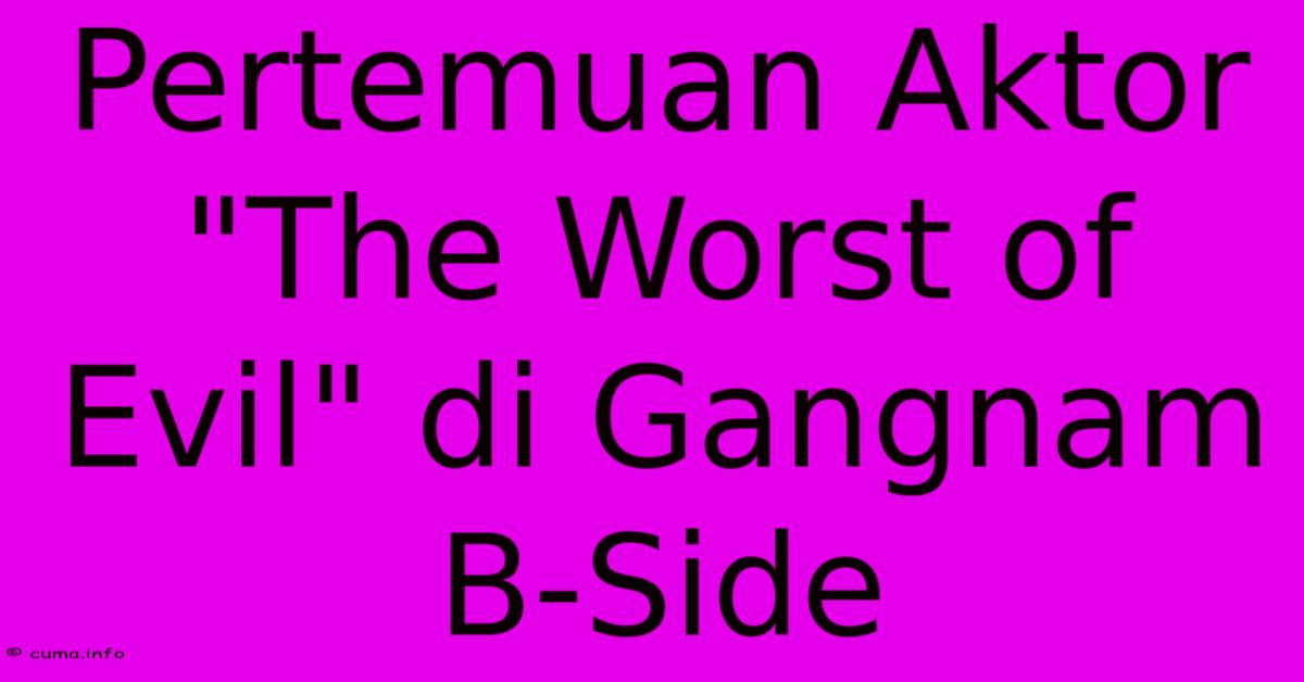 Pertemuan Aktor Pertemuan Aktor