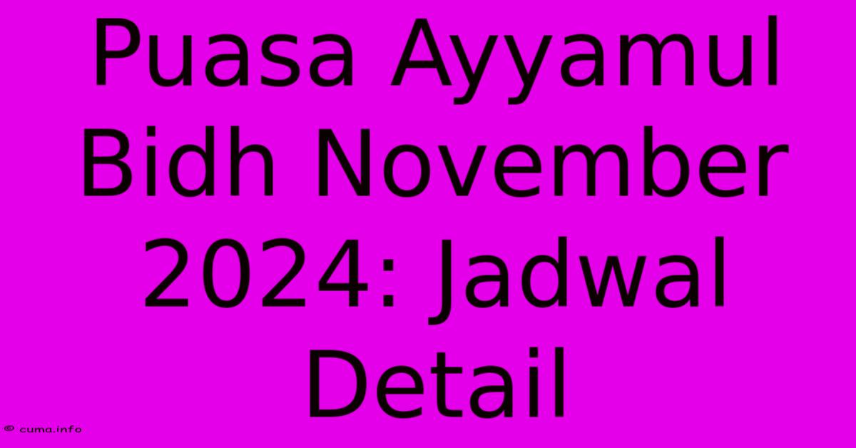 Puasa Ayyamul Bidh November 2024: Jadwal Detail