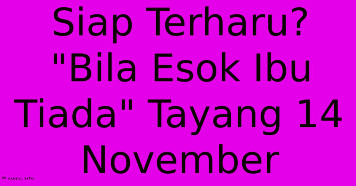 Siap Terharu? Siap Terharu?