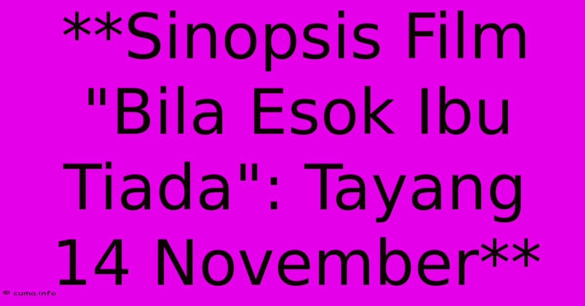 **Sinopsis Film **Sinopsis Film
